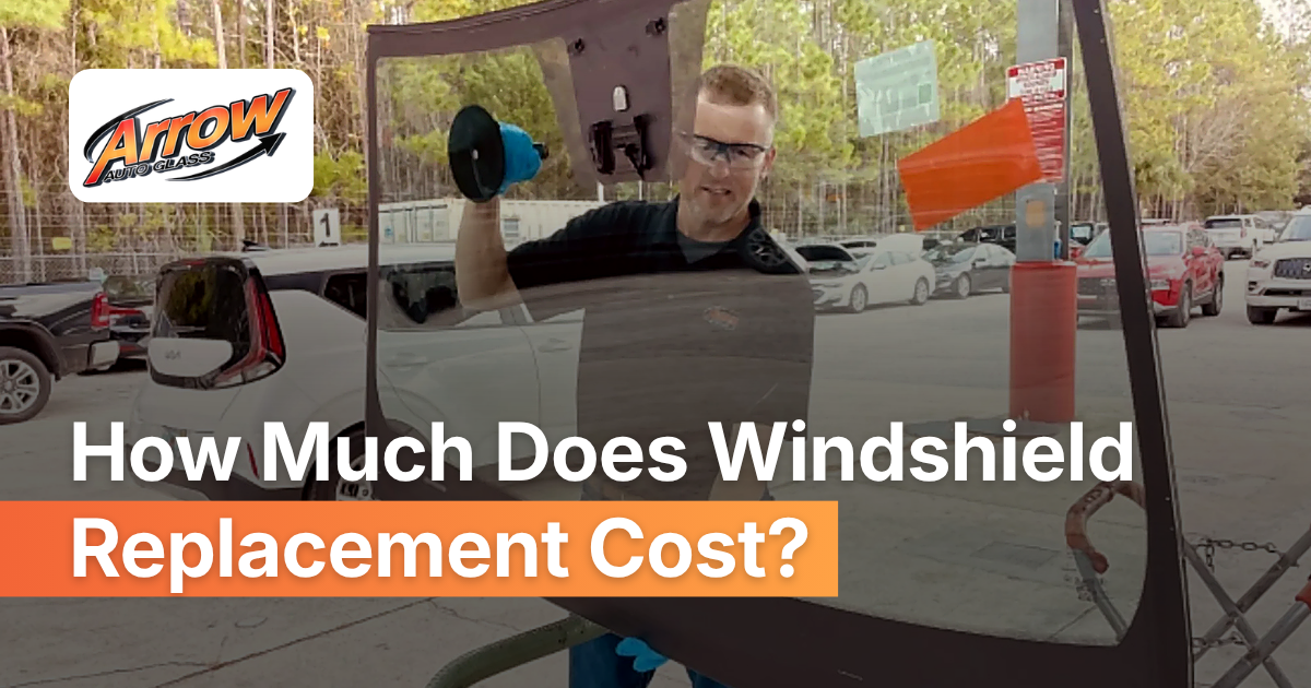 How Much Does Windshield Replacement Cost? | Arrow Auto Glass