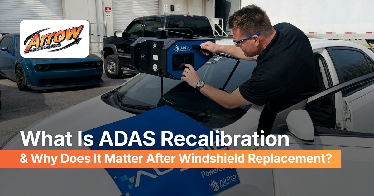 Realibration What Is ADAS Recalibration After Windshield Replacement? | Arrow Auto Glass